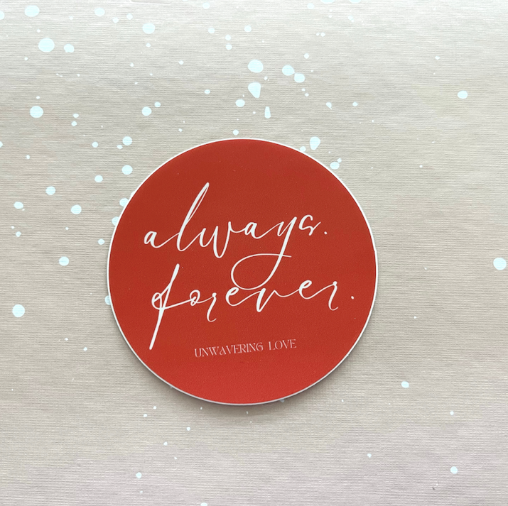 Always. Forever. Sticker